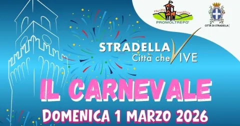 STRADELLA CITTÀ CHE VIVE...IL CARNEVALE - STRADELLA 2026